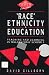 Books : Race, Ethnicity and Education: Teaching and Learning in Multi-ethnic Schools (Key Issues in Education)