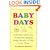 Baby Days: Activities, Ideas, and Games for Enjoying Daily Life with a Child Under Three