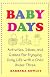 Baby Days: Activities, Ideas, and Games for Enjoying Daily Life with a Child Under Three