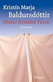 Hinter fremden T&uuml;ren - Kristin M. Baldursd&oacute;ttir, Coletta B&uuml;rling, Kerstin B&uuml;rling