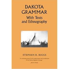 Dakota Grammar: With Texts and Ethnography