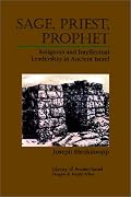 Sage, Priest, Prophet: Religious and Intellectual Leadership in Ancient Israel