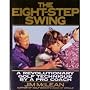The Eight-Step Swing: A Revolutionary Golf Technique by a Pro Coach