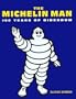 Michelin Man: 100 Years of Bibendum
