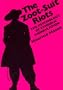 The Zoot-Suit Riots: The Psychology of Symbolic Annihilation (Cmas Mexican American Monographs)