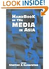 Handbook of the Media in Asia