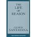 The Life of Reason (Great books in philosophy)