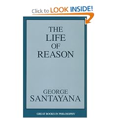The Life of Reason (Great Books in Philosophy)