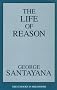 The Life of Reason (Great Books in Philosophy) The Life of Reason (Great Books in Philosophy)