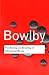 Making and Breaking of Affectional Bonds (Routledge Classics)