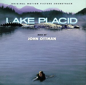 Lake Placid: Original Motion Picture Soundtrack John Ottman