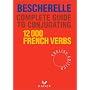 Complete Guide to Conjugating 12000 French Verbs (English Edition)