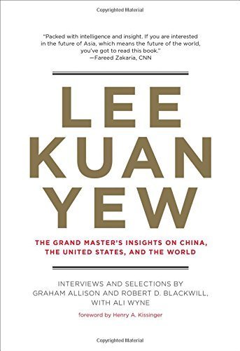 Lee Kuan Yew: The Grand Master's Insights on China, the United States, and the World (Belfer Center Studies in International Security) by Graham Allison (2013-02-01)