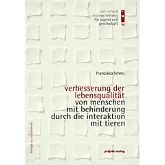 verbesserung der lebensqualit�t von menschen mit behinderung durch die interaktion mit tieren