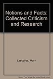 Notions and facts : collected criticism and research