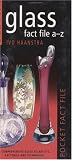 A-Z Glass (Miller's Pocket Fact Files)