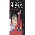 Miller's: Glass Fact File A-Z: Pocket Fact File (Pocket Facts) by Ivo Haanstra
