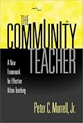 The Community Teacher: A New Framework for Effective Urban Teaching