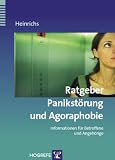 Ratgeber Panikstoerung und Agoraphobie: Informationen fuer Betroffene und Angehoerige
