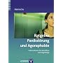 Ratgeber Panikst�rung und Agoraphobie: Informationen f�r Betroffene und Angeh�rige