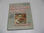 Das grosse Mikrowellen-Kochbuch. Gare...