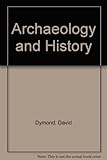 Archaeology and history : a plea for reconciliation