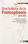 Une histoire de la francophonie (1970-2010)