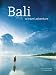 Bali: A Travel Adventure (Travel Adventure Series) by Patrick R. Booz, R. Ian Lloyd