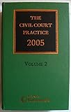 The civil court practice 2005