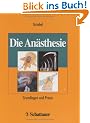 Die An�sthesie. Grundlagen und Praxis