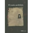 El Cuarto Prohibido/ The Forbidden Room