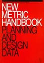 New Metric Handbook: Planning and design data