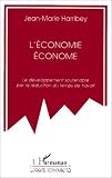 L économie économe: Le développement soutenable par la réduction du temps de travail