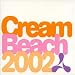 Cream
Beach
2002