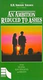 Ambition Reduced to Ashes [VHS]