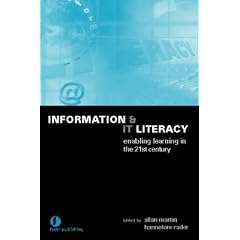 Information and IT Literacy: Enabling Learning in the 21st Century