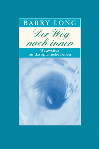 Produkt-Bild: Der Weg nach Innen: Wegweiser f&uuml;r das spirituelle Leben