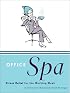Office Spa : Stress Relief for the Working Week