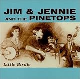Revue Jim & Jennie and the Pinetops  / Little Birdie