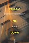 Follow Me Down
