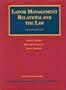 Labor Management Relations and the Law (University Textbook Series)