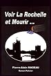 Voir la Rochelle et Mourir Roman policier