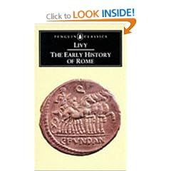 History of Rome from Its Foundation: Early History of Rome Bks. 1-5 (Classics)