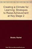 Creating a climate for learning : strategies to raise achievement at key stage 2