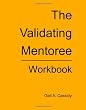 The Validating Mentoree: Workbook