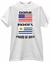 BORN AMERICA USA ROOTS IN URUGUAY MONTEVIDO COUNTRY PRIDE SOUTH AMERICA FLAG T SHIRT