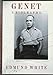 Genet: A Biography