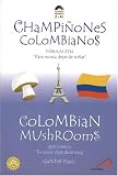 Columbian Mushrooms/Champinones Colombianos (Zeri Fables)