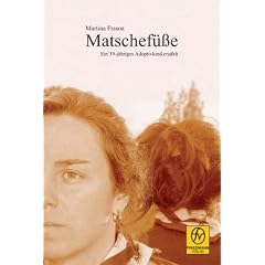 Matschef��e: Ein 39-j�hriges Adoptivkind erz�hlt