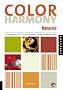 Colour Harmony Naturals: A Guidebook for Creating Great Colour Combinations (Color Harmony S)